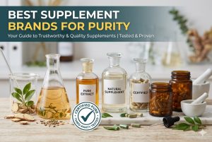 Best Supplement Brands for Purity